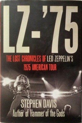 LZ-'75: THE LOST CHRONICLES OF LED ZEPPELIN'S 1975