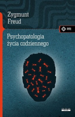 Psychopatologia życia codziennego - Sigmund Freud