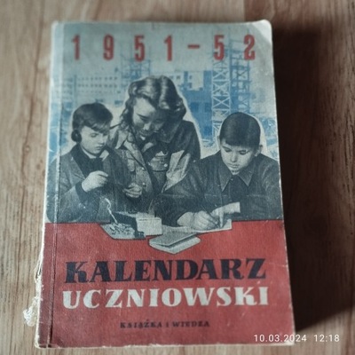 KALENDARZ UCZNIOWSKI 1951- 52..PRL