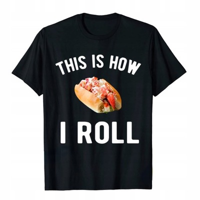 This Is How I Roll - Lobster T-Shirt,Black,,Black