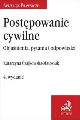 Postępowanie cywilne. Objaśnienia,