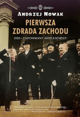 PIERWSZA ZDRADA ZACHODU Andrzej Nowak