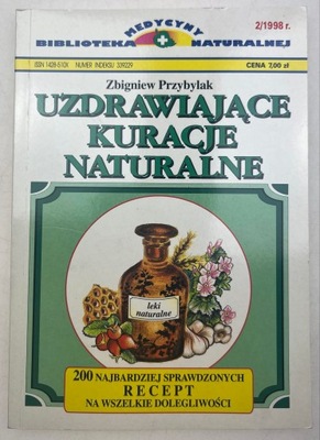 Uzdrawiające kuracje naturalne Zbigniew Przybylak