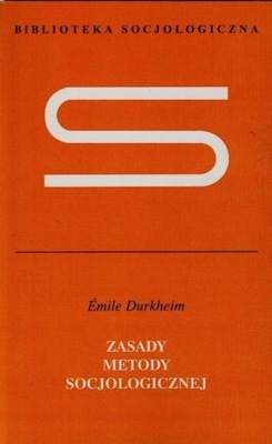 Zasady metody socjologicznej Emile Durkheim PWN OPIS