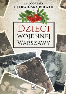Dzieci wojennej Warszawy - Małgorzata Czerwińska-B