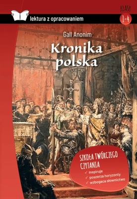 Kronika polska. Z opracowaniem TW - Gall Anonim