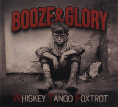 BOOZE AND GLORY: WHISKEY TANGO FOXTROT (DIGIPACK) (CD)