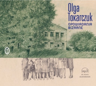 Opowiadania bizarne Tokarczuk Audiobook