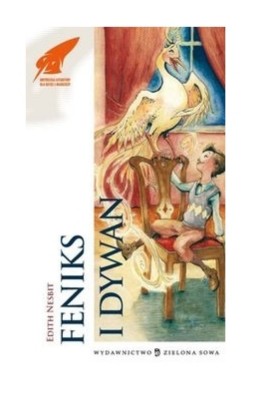 FENIKS I DYWAN - EDITH NESBIT