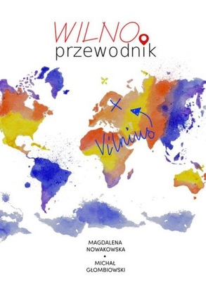 WILNO. PRZEWODNIK MAGDALENA NOWAKOWSKA EBOOK