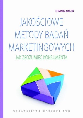 JAKOŚCIOWE METODY BADAŃ MARKETINGOWYCH