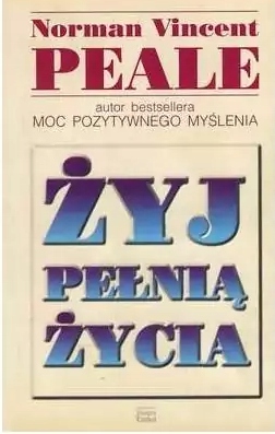 Żyj pełnią życia N.V.Peale