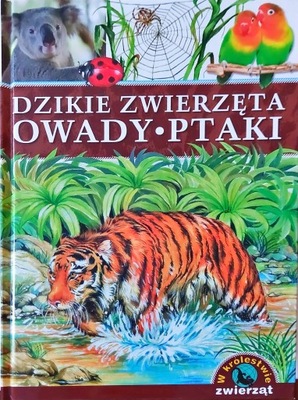 Dzikie zwierzęta, owady, ptaki Praca zbiorowa