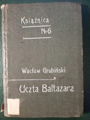 Wacław Grubiński - Uczta Baltazara (1906)