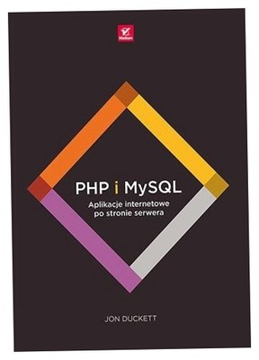 PHP i MySQL Aplikacje internetowe Jon Duckett