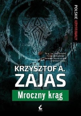 Krzysztof A. Zajas - Mroczny krąg