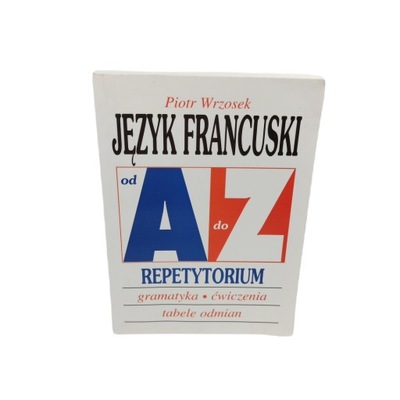 Język francuski od A do Z. Repetytorium - Piotr Wrzosek