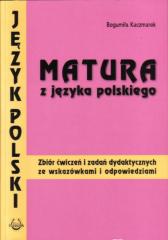 Matura z języka polskiego. Zbiór ćw i zad