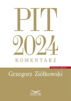 PIT 2024 KOMENTARZ, GRZEGORZ ZIÓŁKOWSKI