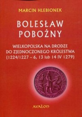 Marcin Hlebionek - Bolesław Pobożny
