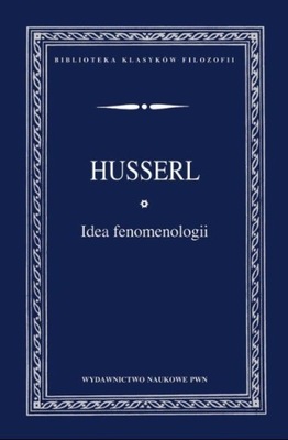 Edmund Husserl - Idea fenomenologii