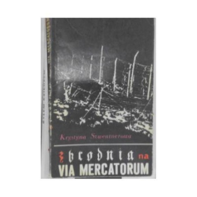 Zbrodnia na Via Mercatorum - K Szwentnerowa