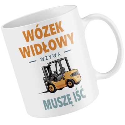 KUBEK WÓZEK WIDŁOWY MUSZĘ IŚĆ