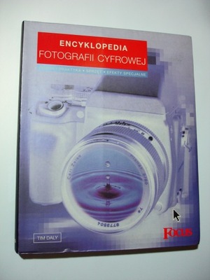 Encyklopedia fotografii cyfrowej. Tim Daly