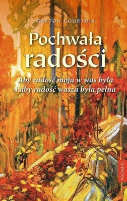 POCHWAŁA RADOŚCI, GASTON COURTOIS