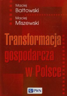 Transformacja gospodarcza w Polsce Bałtowski