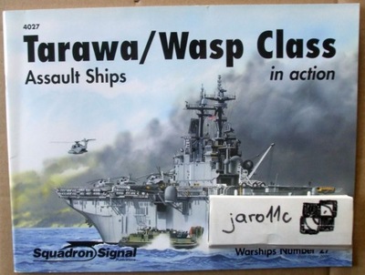 Tarawa/Wasp Class Assault Ships in Action - Squadron/Signal