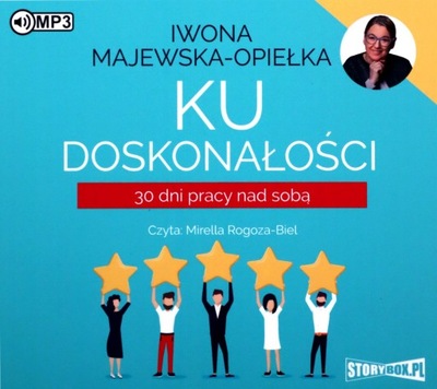 KU DOSKONAŁOŚCI. 30 DNI PRACY NAD SOBĄ - IWONA MAJ