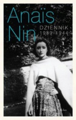 Dziennik 1939-1944. Anais Nin