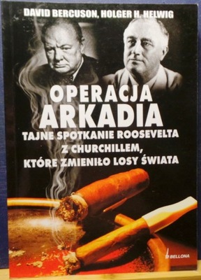 Operacja ARKADIA (Tajne spotkanie ROOSEVELTA z...