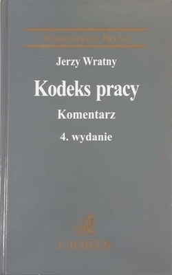 Jerzy Wratny Kodeks pracy Komentarz wyd 4 2005