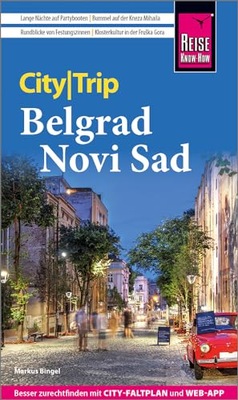 Reise Know-How CityTrip Belgrad und Novi Sad: Reiseführer mit Stadtplan un