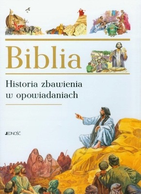 BIBLIA HISTORIA ZBAWIENIA W OPOWIADANIACH KSIĄŻKA