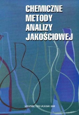 Chemiczne metody analizy jakościowej – F. Domka