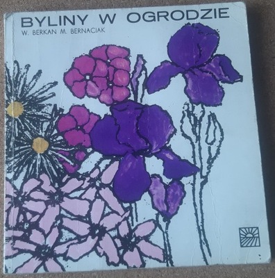 Byliny W Ogrodzie W. Berkan M. Bernaciak