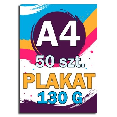 DRUK PLAKAT A4 50 szt. jednostronny, 130g