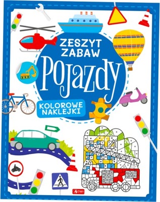 Pojazdy. Zeszyt zabaw