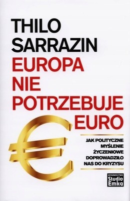 Europa nie potrzebuje euro Thilo Sarrazin NOWA