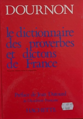 Le dictionnaire des proverbes et dictons de France