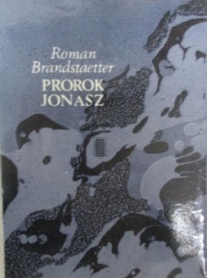 Roman Brandstaetter - Prorok Jonasz