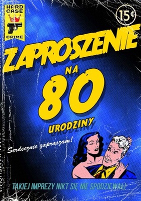 ZAPROSZENIE ZAPROSZENIA NA URODZINY 80 tke Komiks!