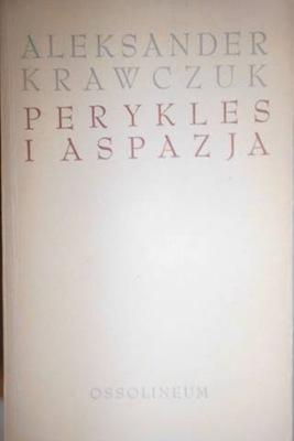 Perykles i Aspazja - A. Krawczuk