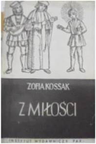 Z miłości - Z Kossak