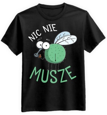 Koszulka Męska Nic Nie Musze Czarna M Tshirt Prezent Praca