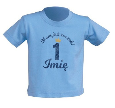 Koszulka niebieska Mam już roczek! IMIĘ 1 rok