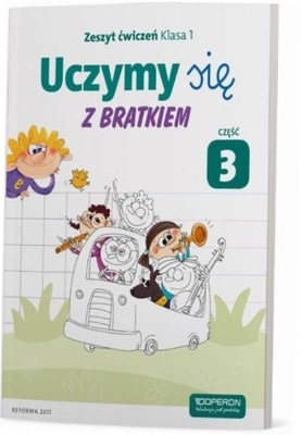 Uczymy się z Bratkiem 1 Zeszyt ćwiczeń cz.3 OPERON